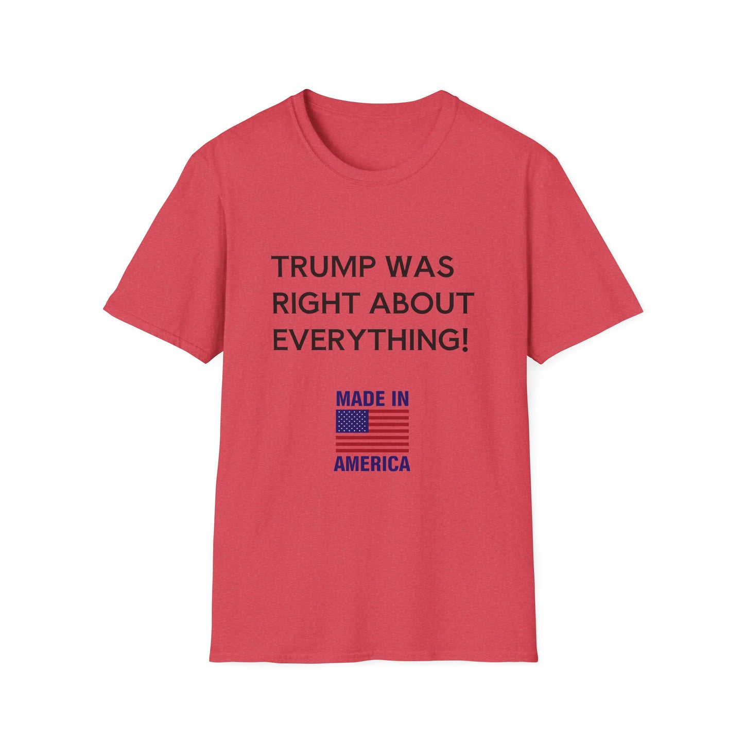 Trump Was Right About Everything T-Shirt – Political Conservative Tee