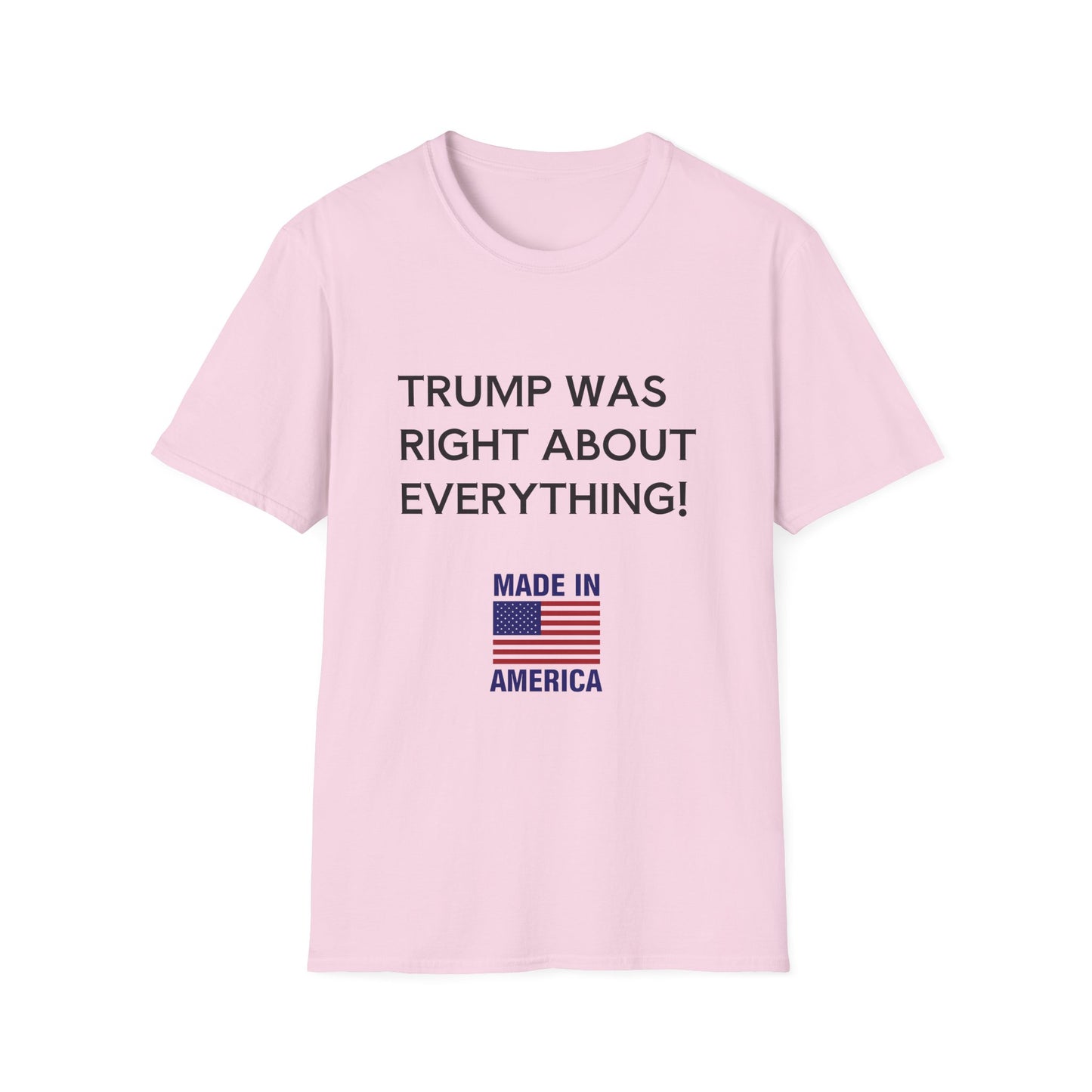 Trump Was Right About Everything T-Shirt – Political Conservative Tee