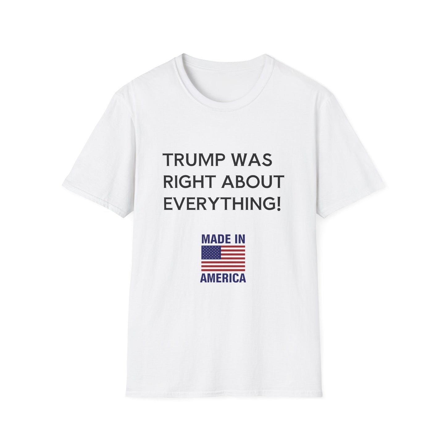 Trump Was Right About Everything T-Shirt – Political Conservative Tee