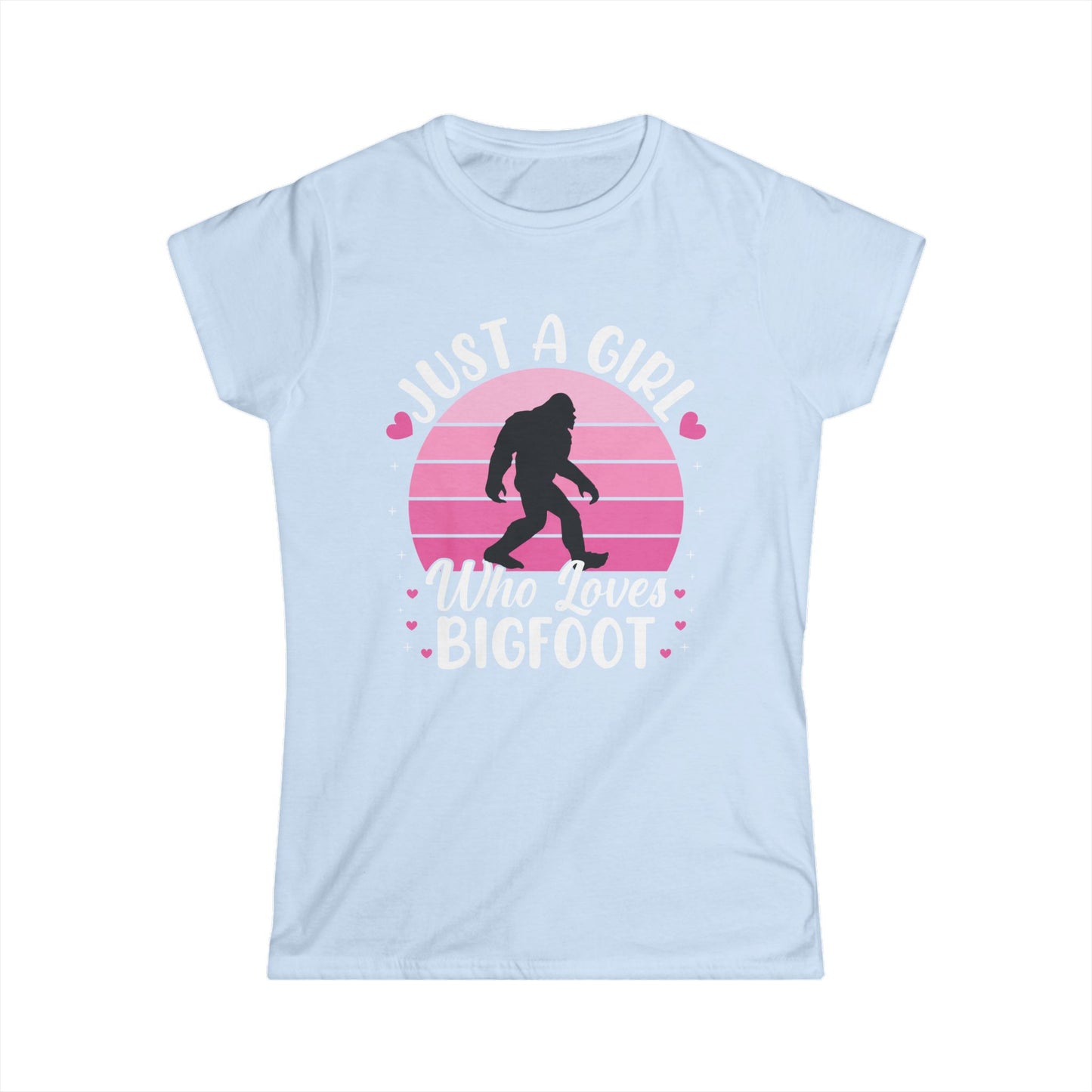 Just a Girl Who Loves Bigfoot T-Shirt β Cute Funny Sasquatch Lover Tee