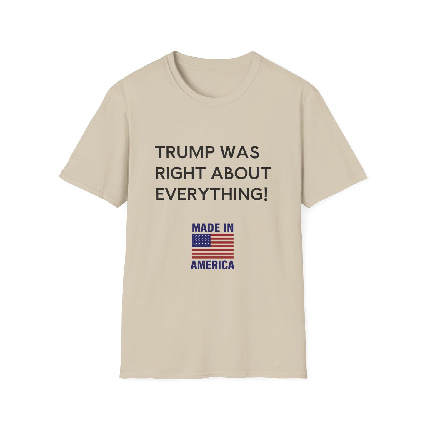 Trump Was Right About Everything T-Shirt – Political Conservative Tee