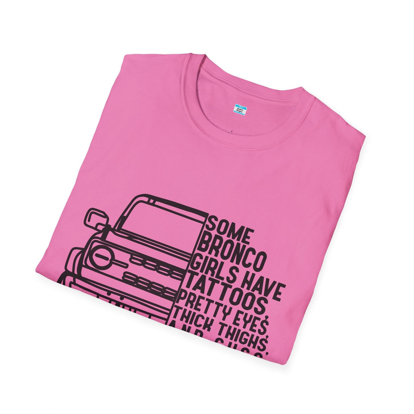 Some Bronco Girls Have Tattoos Shirt, Funny Bronco Girl Tee, Classic Ford Bronco Graphic Shirt, Off Road Truck Lover Gift