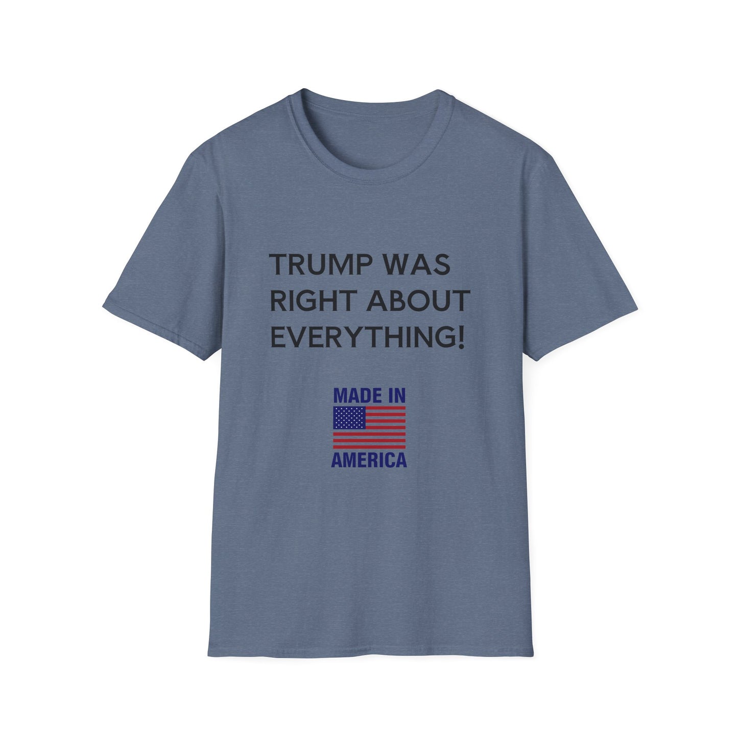 Trump Was Right About Everything T-Shirt – Political Conservative Tee