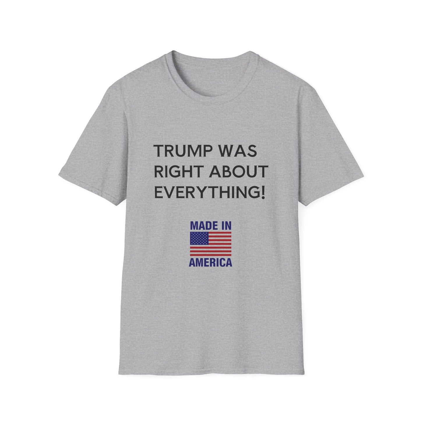 Trump Was Right About Everything T-Shirt – Political Conservative Tee