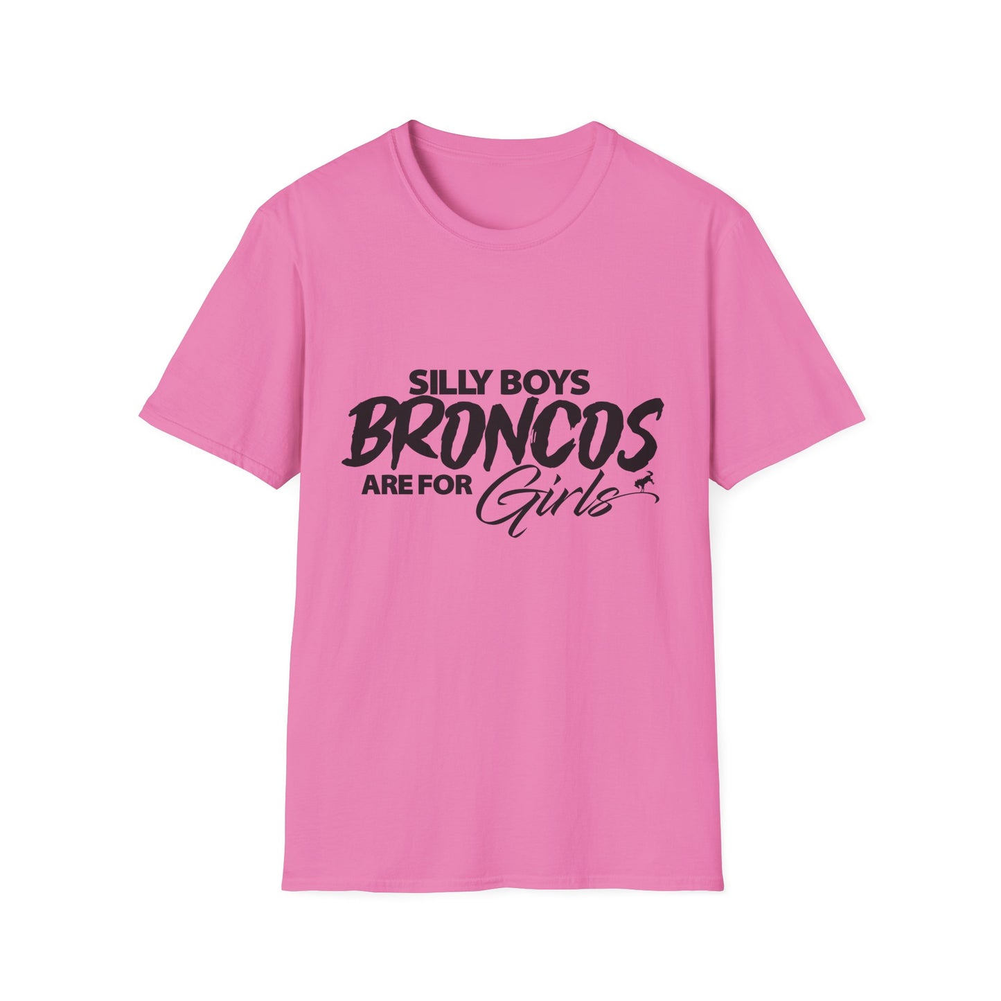 Funny Bronco Girl Shirt | Silly Boys Broncos Are For Girls Off Road Graphic Tee