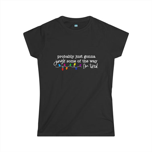 Funny Christmas Shirt, Probably Just Gonna Jingle Some of the Way I am Tired, Holiday Humor Tee
