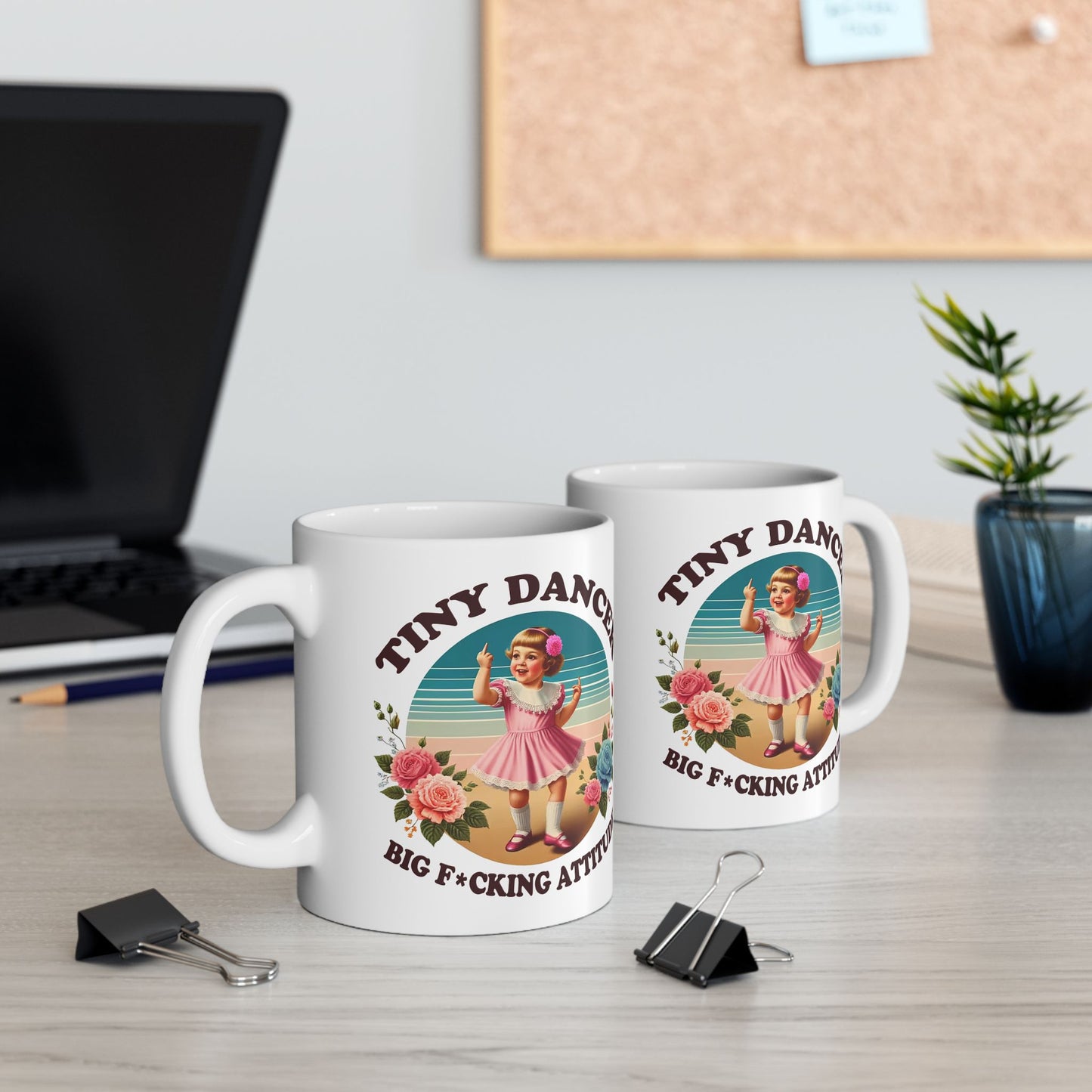 Tiny Dancer Big F*cking Attitude – Funny Dark Humor Coffee Mug