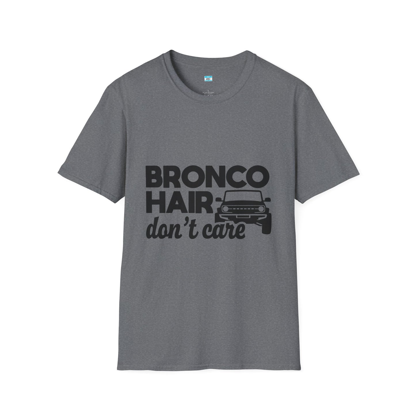 Bronco Hair Dont Care Shirt, Funny Off Road 4x4 Truck Tee, Bronco Girl Gift, Camping Overlanding Adventure Shirt, Unisex Graphic Tee