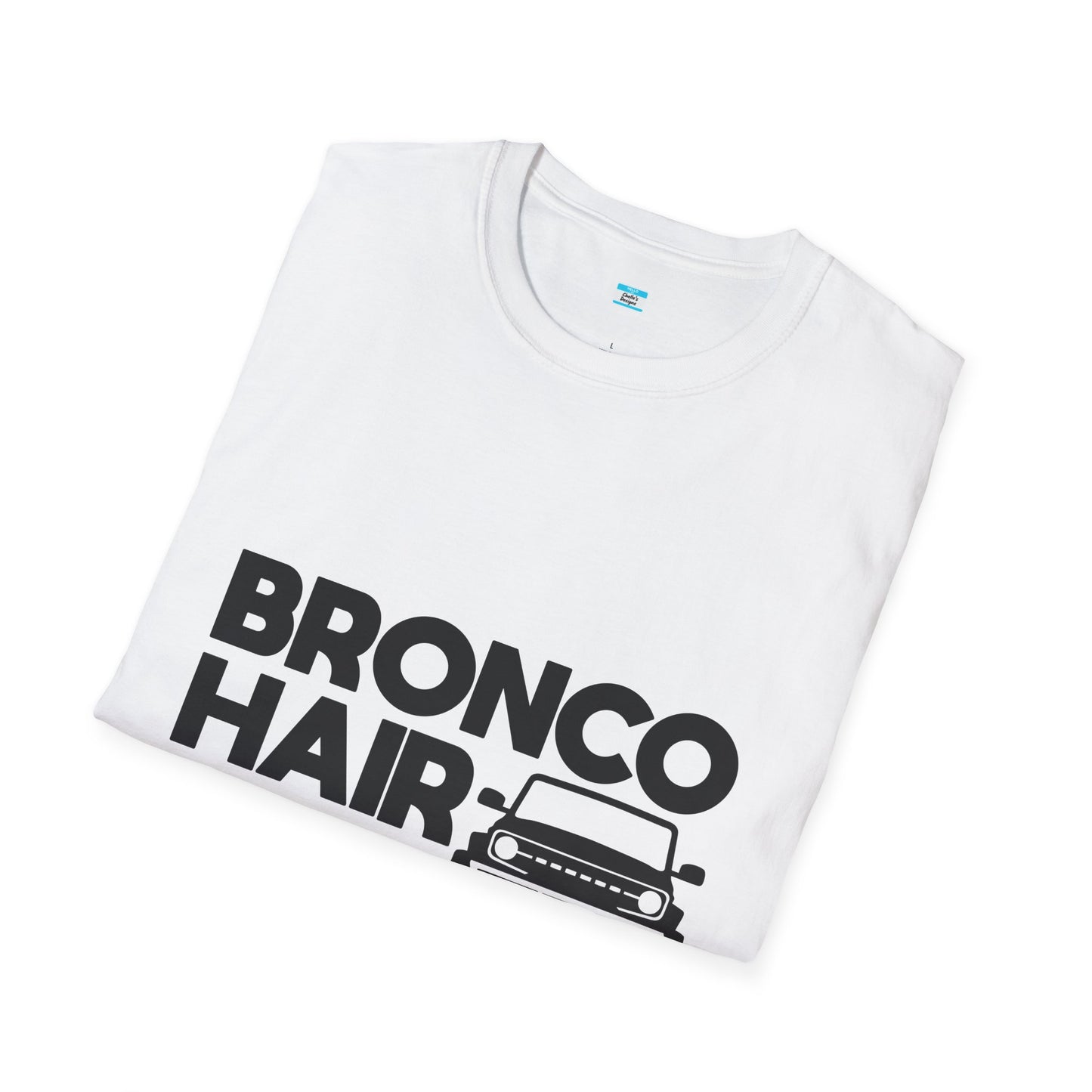 Bronco Hair Dont Care Shirt, Funny Off Road 4x4 Truck Tee, Bronco Girl Gift, Camping Overlanding Adventure Shirt, Unisex Graphic Tee