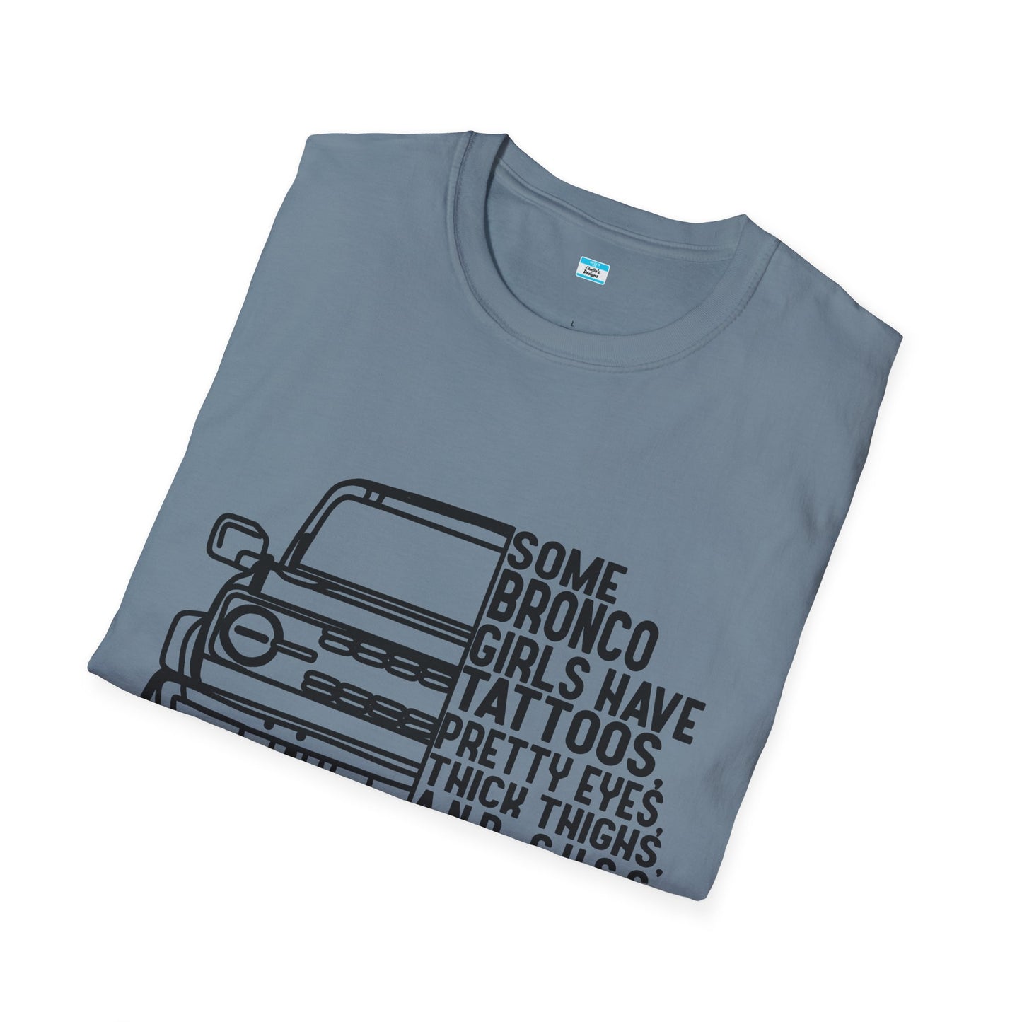 Some Bronco Girls Have Tattoos Shirt, Funny Bronco Girl Tee, Classic Ford Bronco Graphic Shirt, Off Road Truck Lover Gift