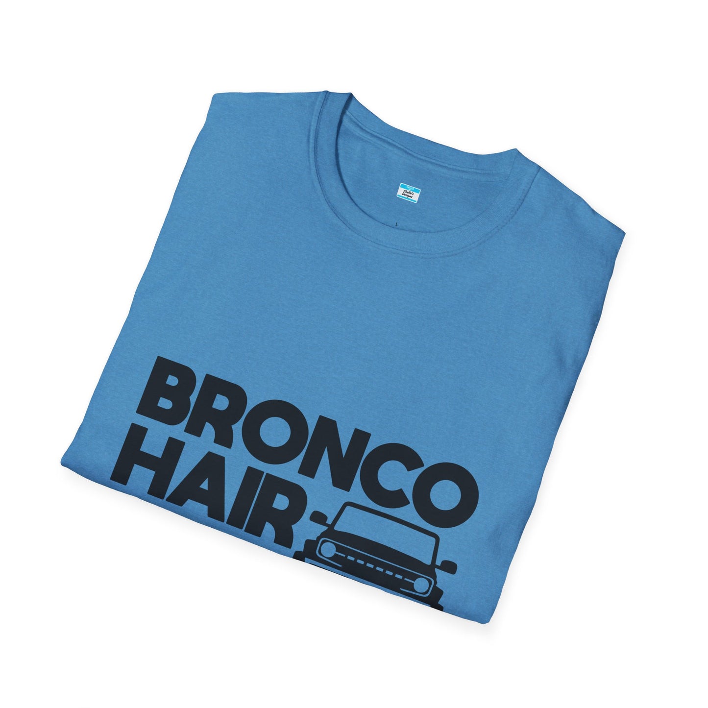 Bronco Hair Dont Care Shirt, Funny Off Road 4x4 Truck Tee, Bronco Girl Gift, Camping Overlanding Adventure Shirt, Unisex Graphic Tee