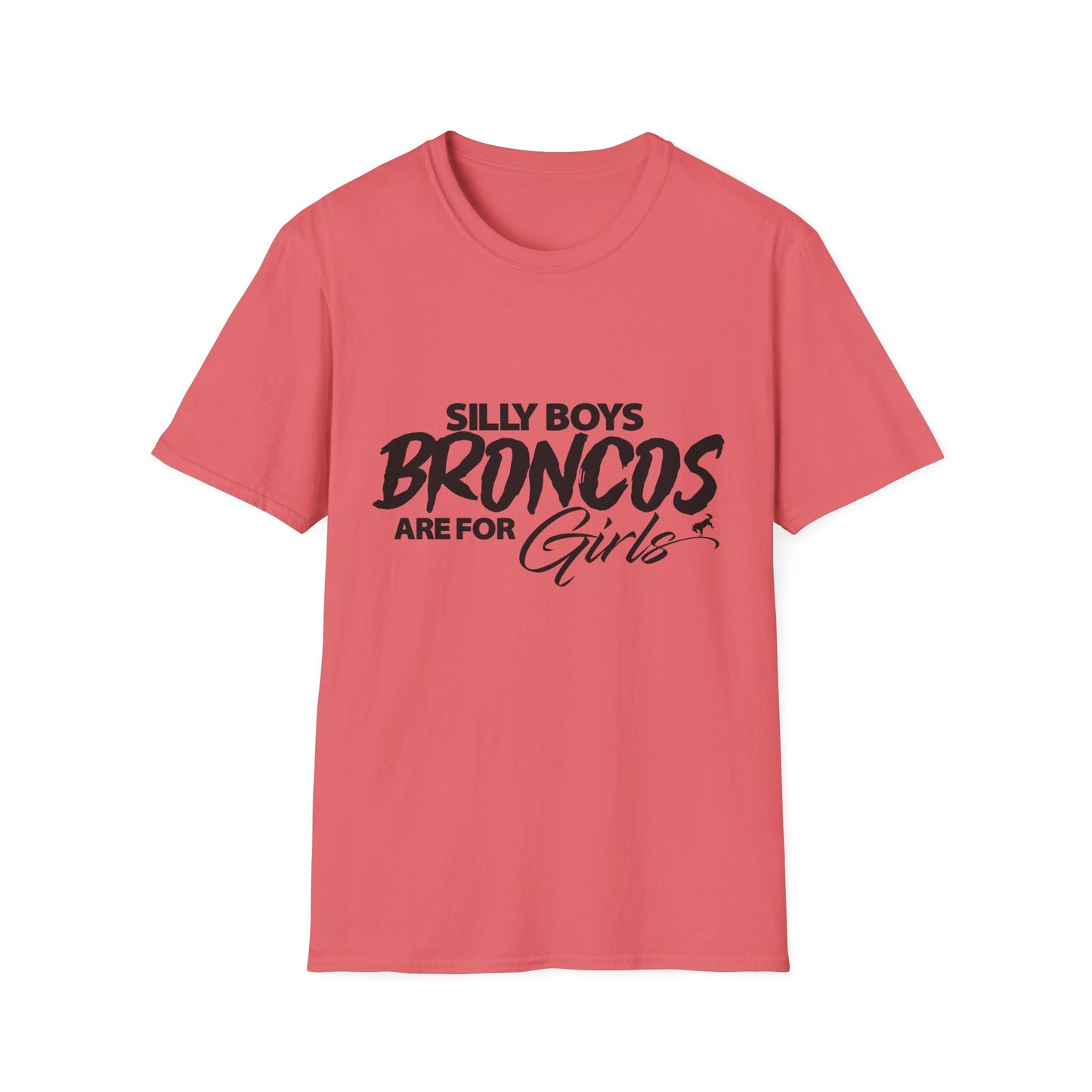 Funny Bronco Girl Shirt | Silly Boys Broncos Are For Girls Off Road Graphic Tee