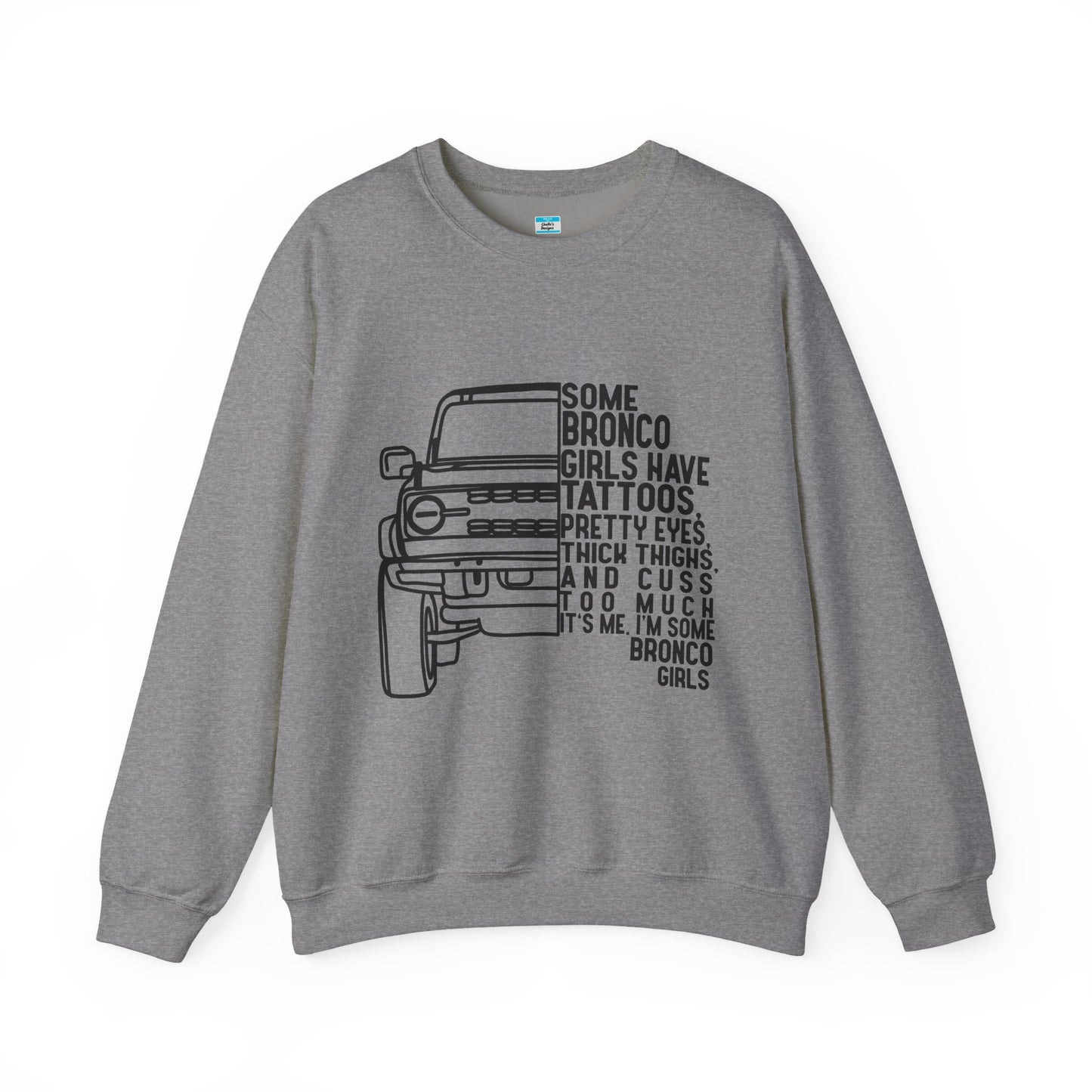 Some Bronco Girls Have Tattoos Crewneck Sweatshirt