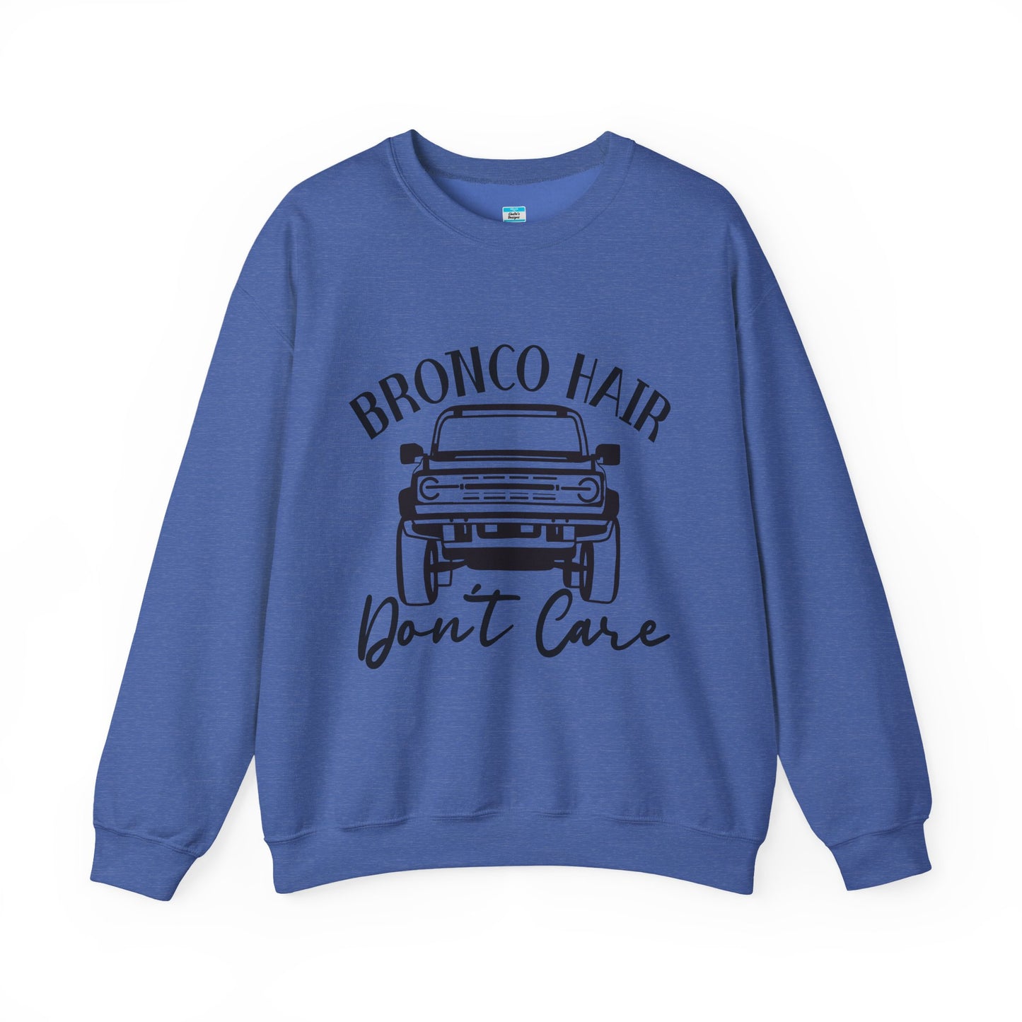 Bronco Hair Don’t Care Sweatshirt Unisex Off-Road Crewneck