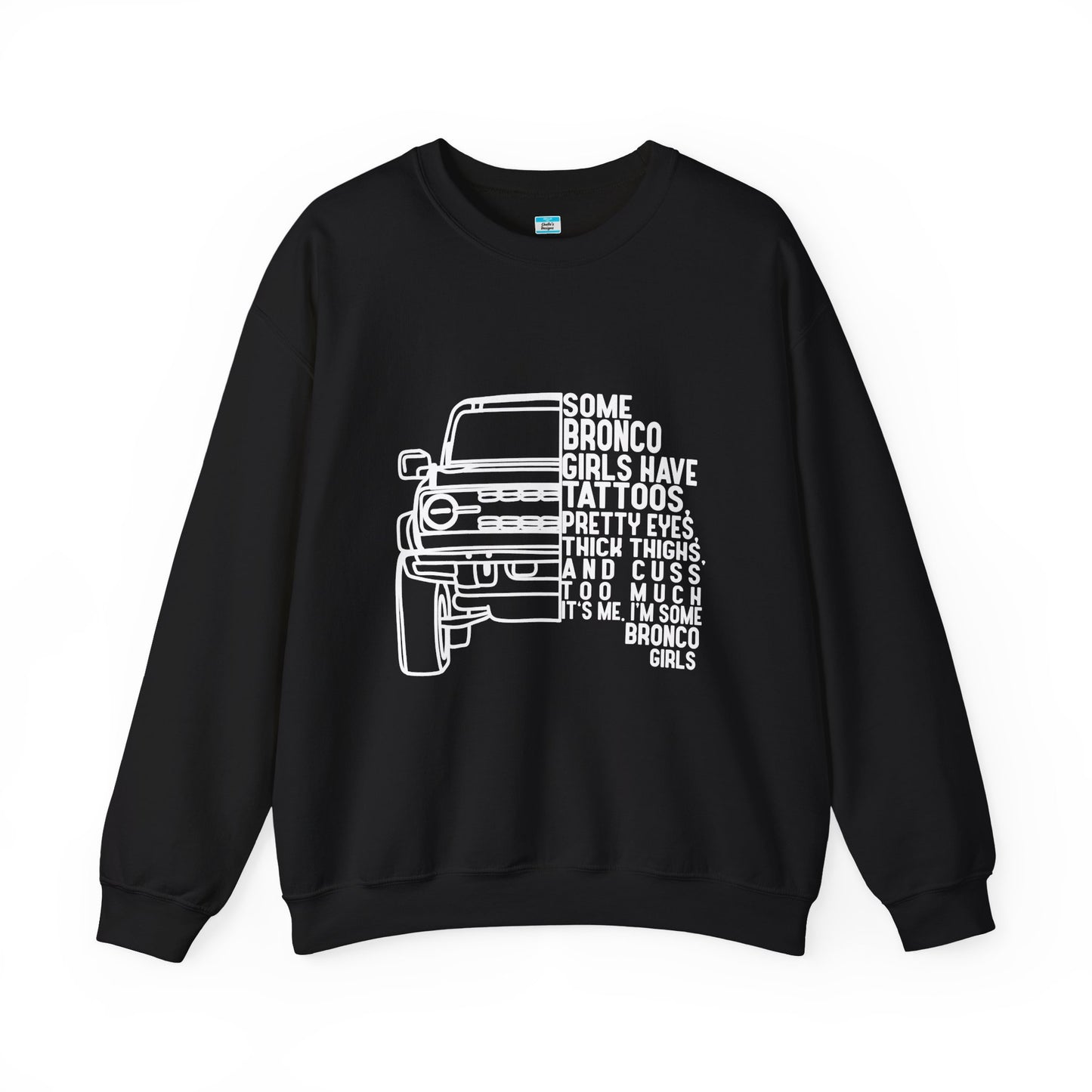Some Bronco Girls Have Tattoos Crewneck Sweatshirt