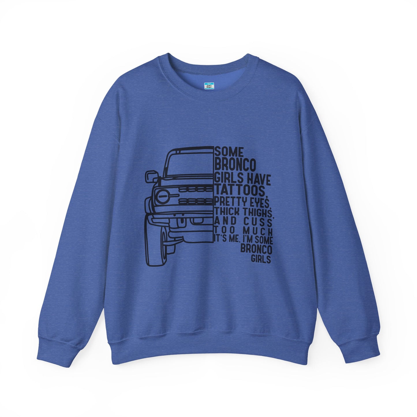 Some Bronco Girls Have Tattoos Crewneck Sweatshirt