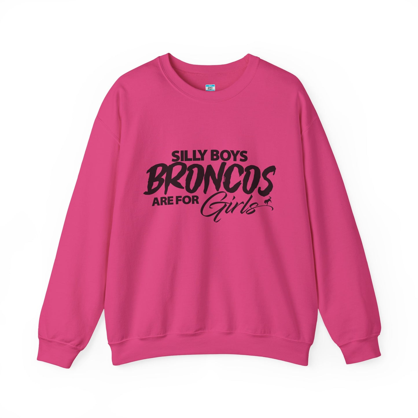 Silly Boys Broncos Are for Girls Sweatshirt | Funny Bronco Girl Crewneck