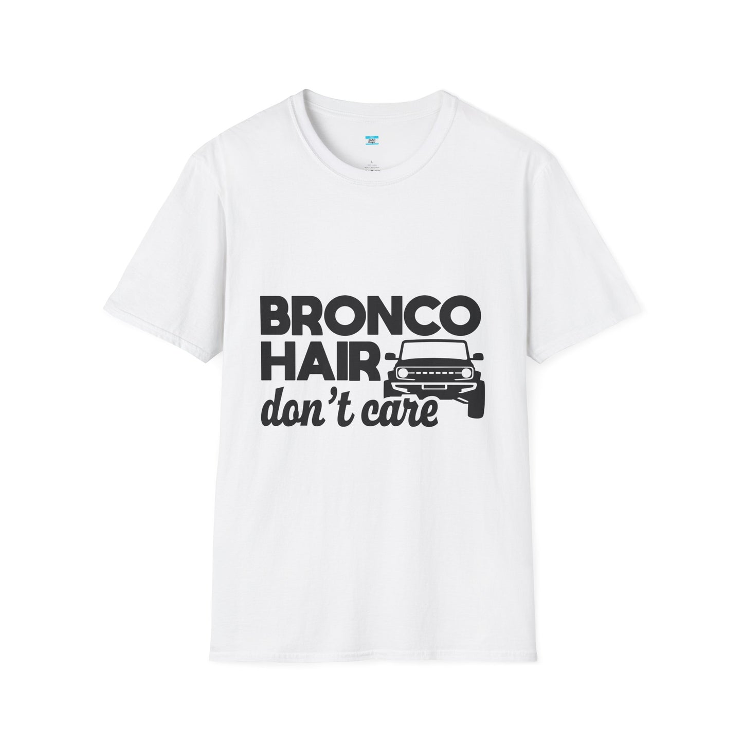 Bronco Hair Dont Care Shirt, Funny Off Road 4x4 Truck Tee, Bronco Girl Gift, Camping Overlanding Adventure Shirt, Unisex Graphic Tee