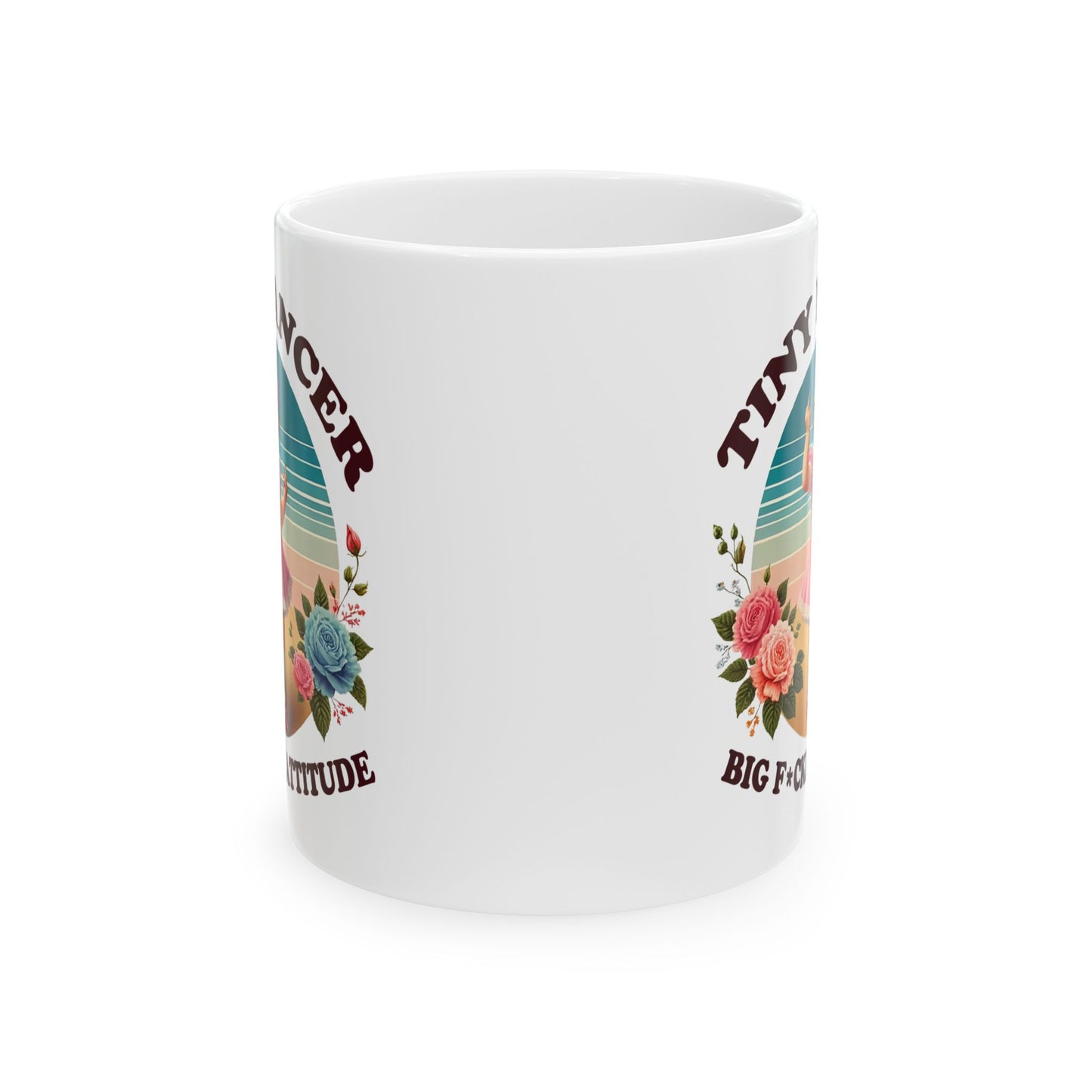 Tiny Dancer Big F*cking Attitude – Funny Dark Humor Coffee Mug