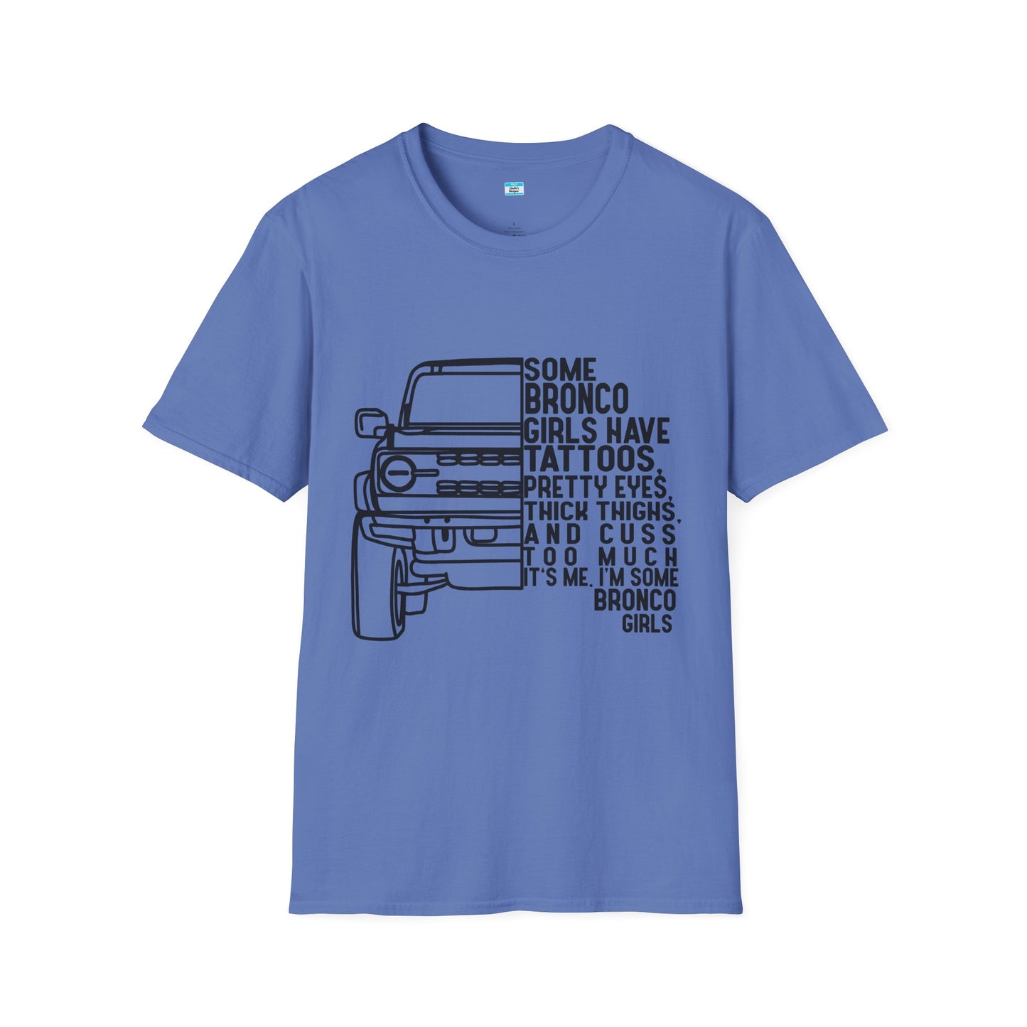 Some Bronco Girls Have Tattoos Shirt, Funny Bronco Girl Tee, Classic Ford Bronco Graphic Shirt, Off Road Truck Lover Gift