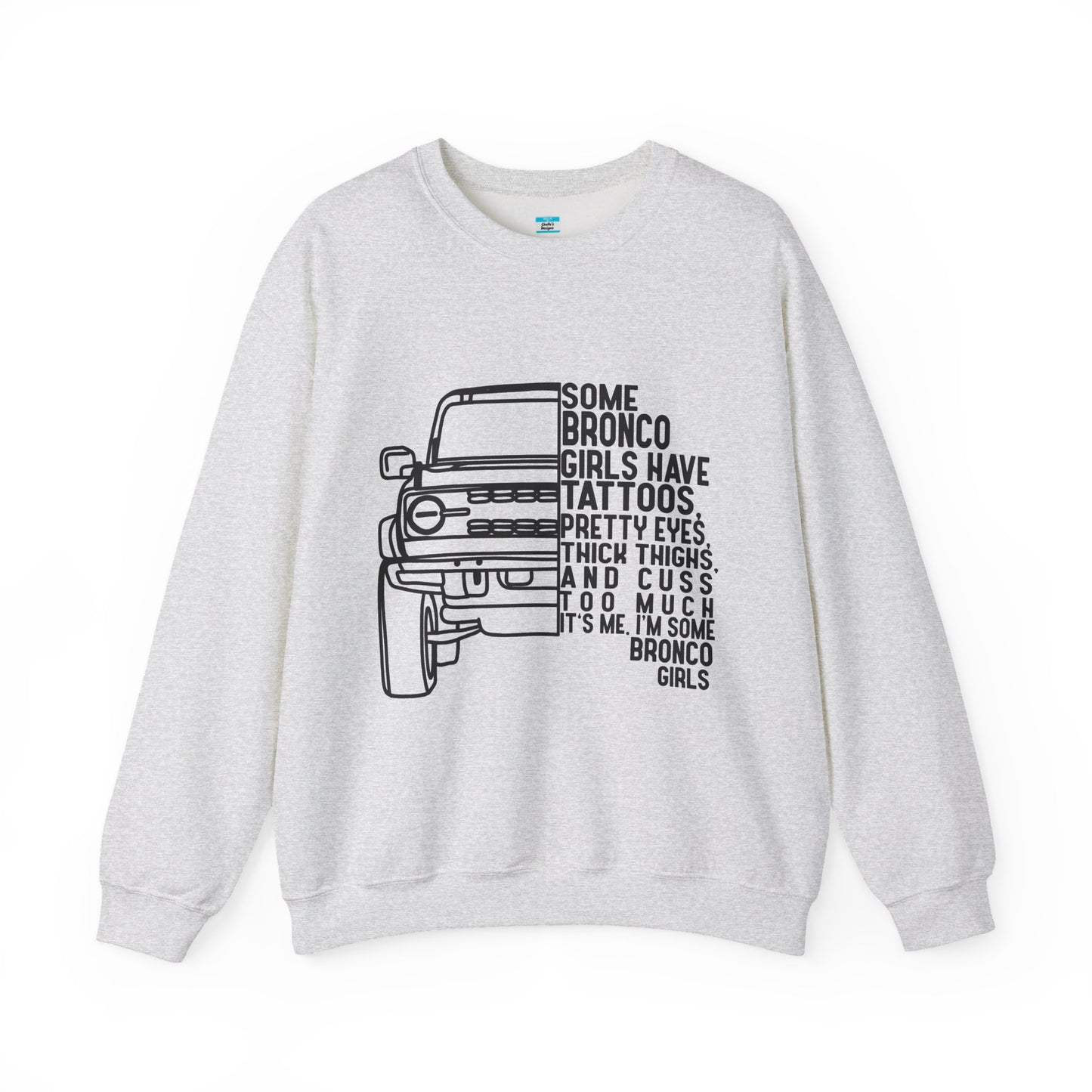 Some Bronco Girls Have Tattoos Crewneck Sweatshirt