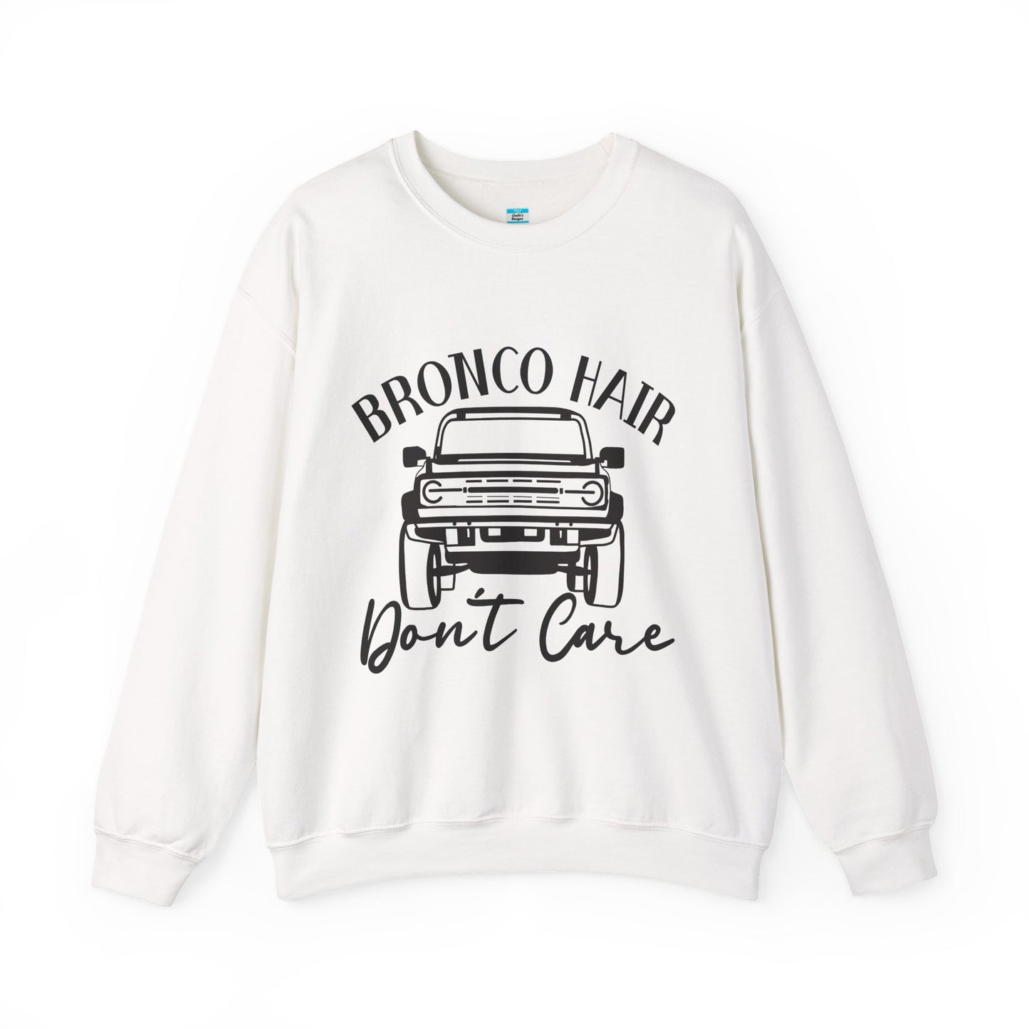 Bronco Hair Don’t Care Sweatshirt Unisex Off-Road Crewneck