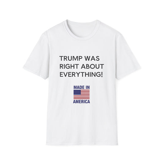 Trump Was Right About Everything T-Shirt – Political Conservative Tee