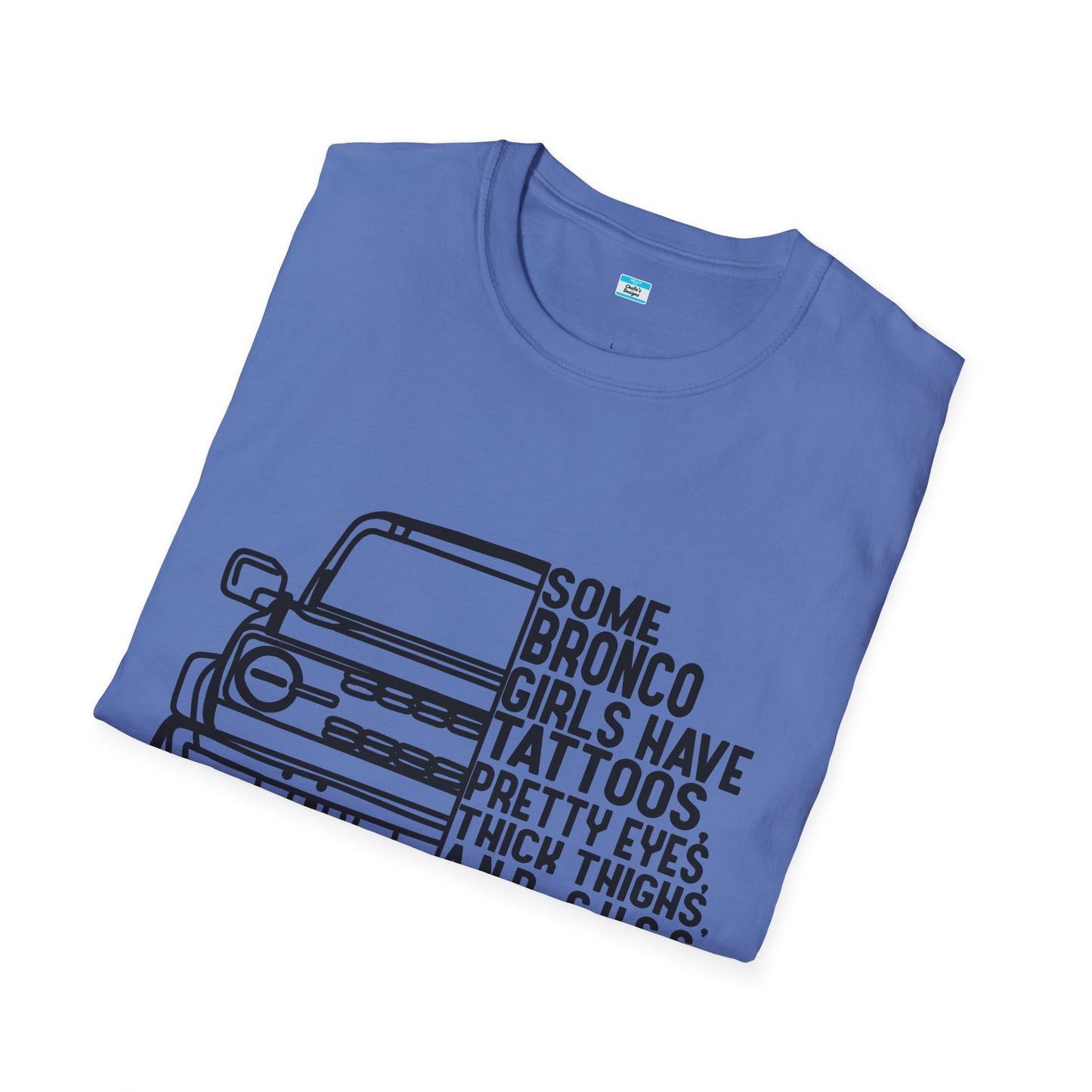 Some Bronco Girls Have Tattoos Shirt, Funny Bronco Girl Tee, Classic Ford Bronco Graphic Shirt, Off Road Truck Lover Gift