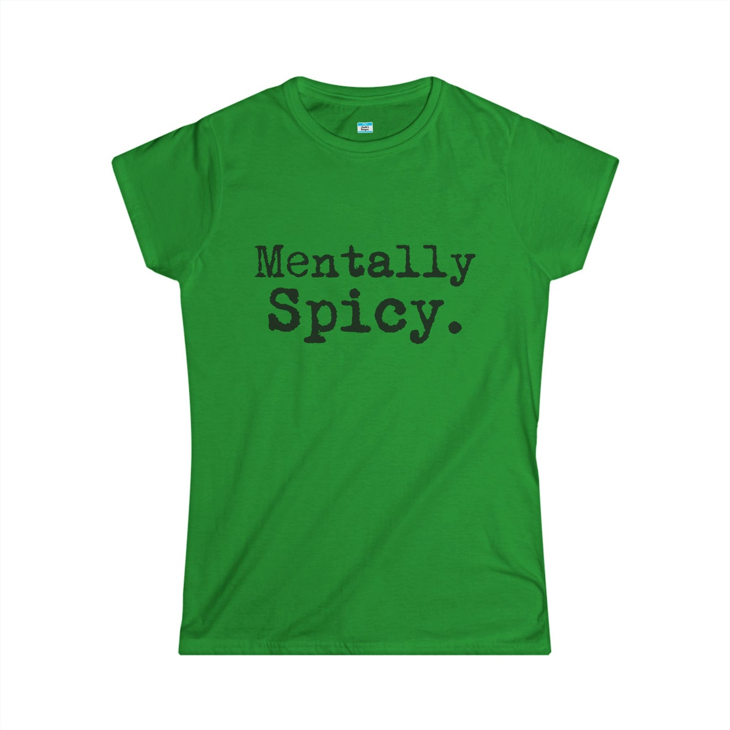 Mentally Spicy – Funny Sassy Minimalist Graphic Shirt