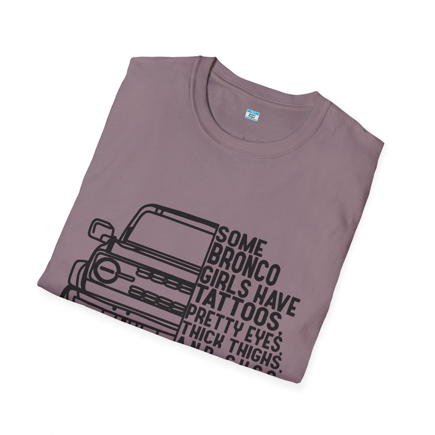 Some Bronco Girls Have Tattoos Shirt, Funny Bronco Girl Tee, Classic Ford Bronco Graphic Shirt, Off Road Truck Lover Gift