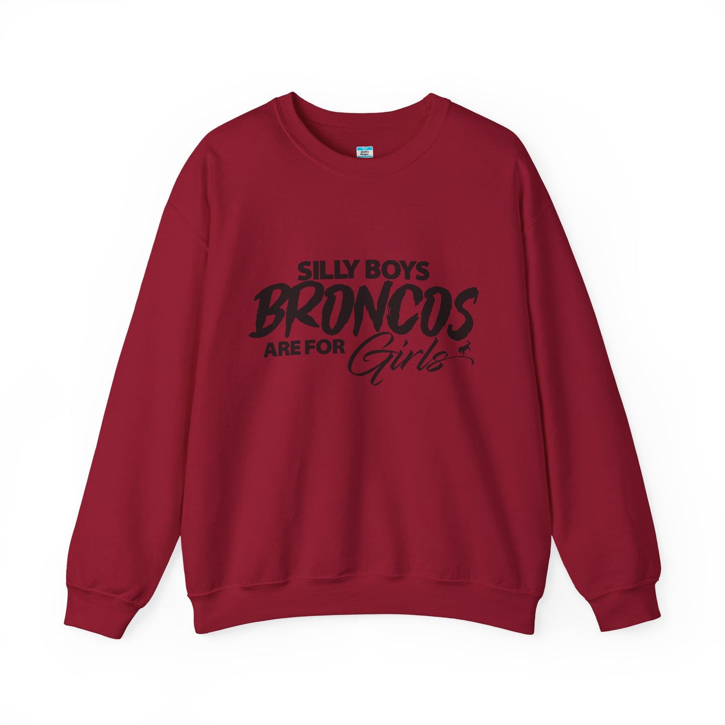 Silly Boys Broncos Are for Girls Sweatshirt | Funny Bronco Girl Crewneck