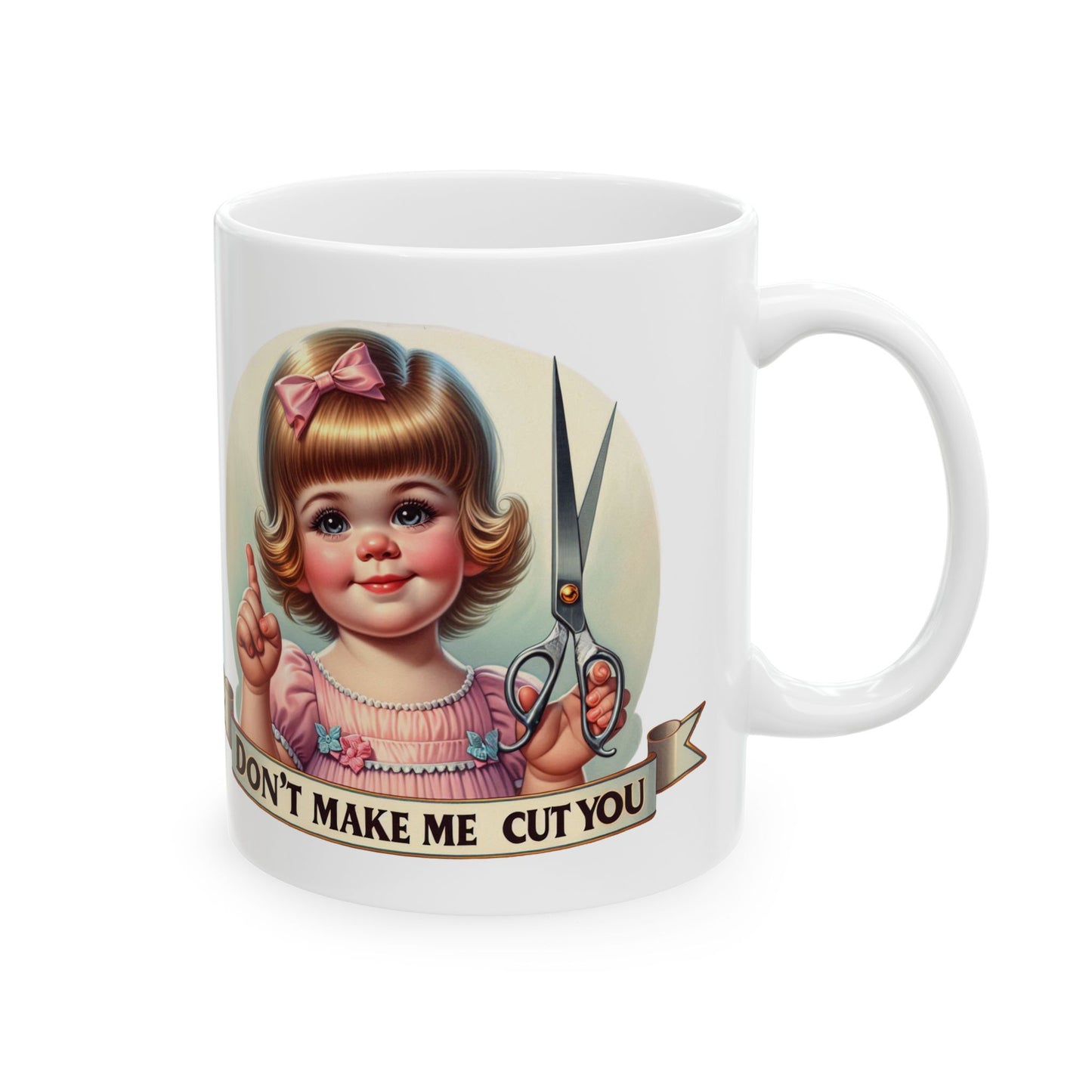 Don’t Make Me Cut You – Funny Dark Humor Vintage Mug
