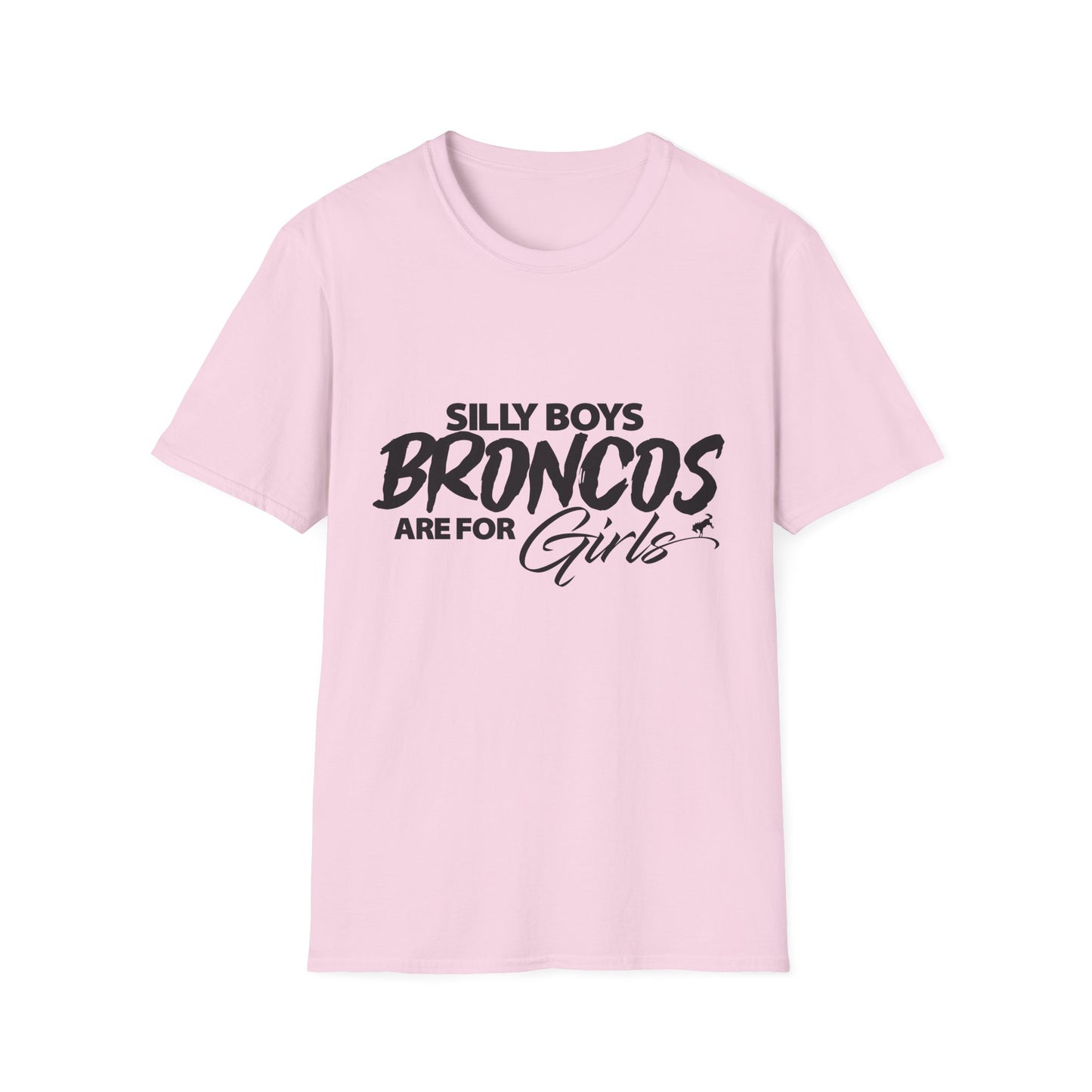 Funny Bronco Girl Shirt | Silly Boys Broncos Are For Girls Off Road Graphic Tee