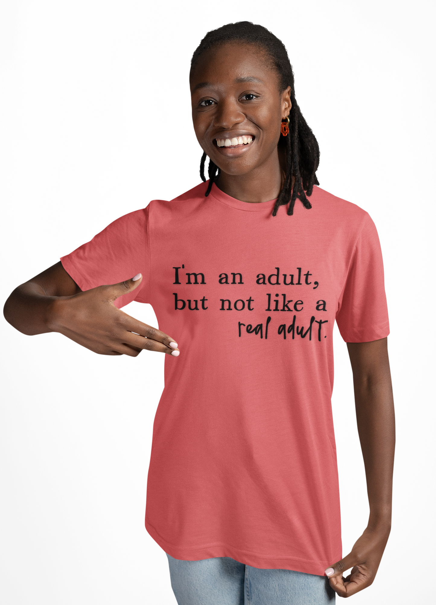 I’m an Adult But Not a Real Adult – Funny Relatable Adulting Shirt