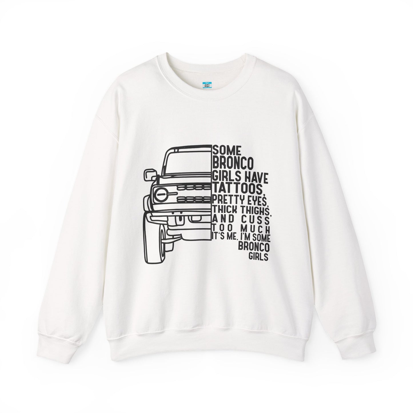 Some Bronco Girls Have Tattoos Crewneck Sweatshirt