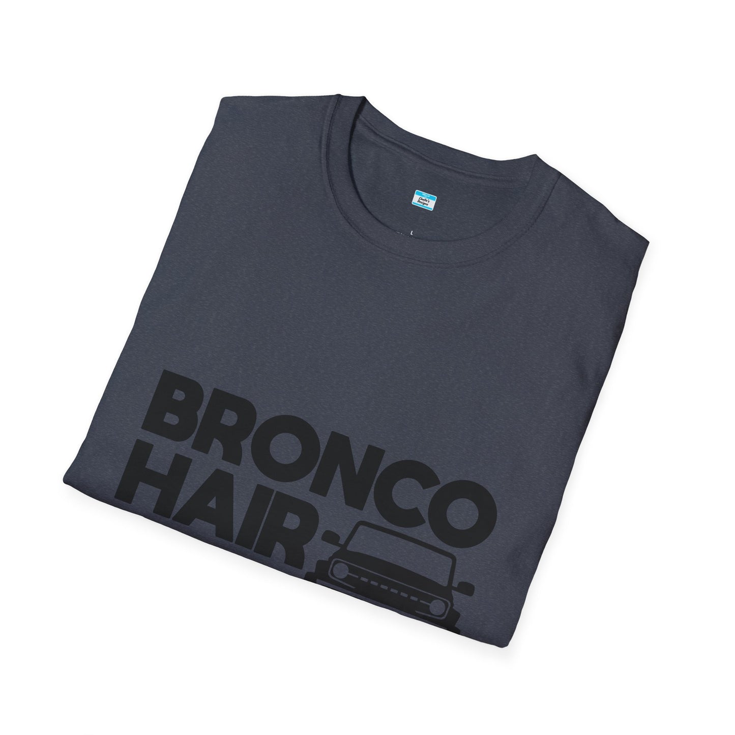 Bronco Hair Dont Care Shirt, Funny Off Road 4x4 Truck Tee, Bronco Girl Gift, Camping Overlanding Adventure Shirt, Unisex Graphic Tee