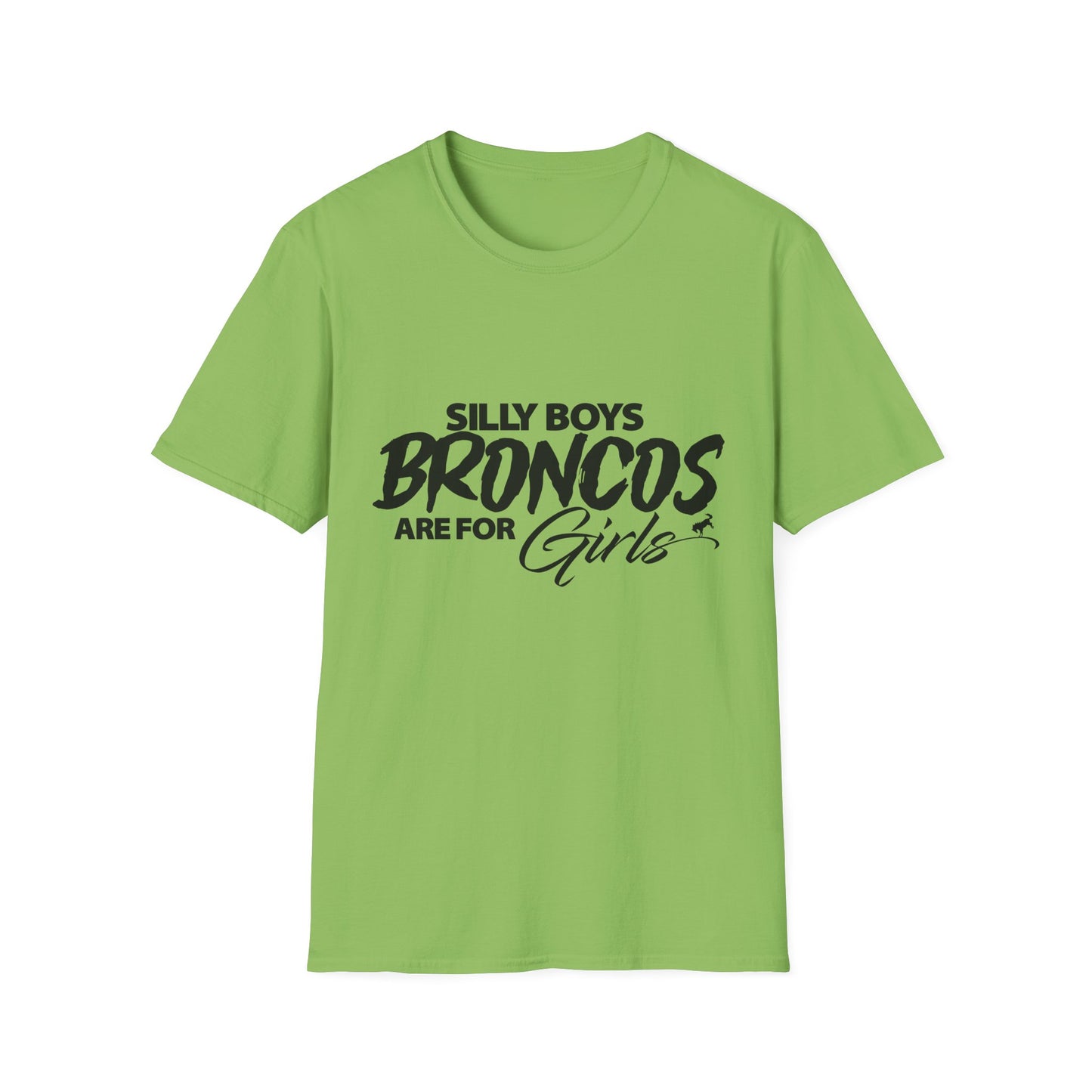Funny Bronco Girl Shirt | Silly Boys Broncos Are For Girls Off Road Graphic Tee