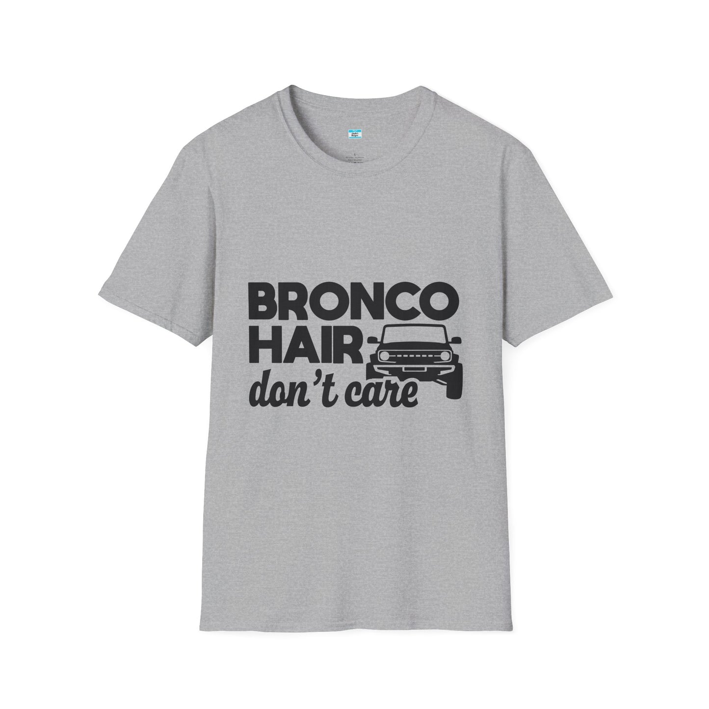 Bronco Hair Dont Care Shirt, Funny Off Road 4x4 Truck Tee, Bronco Girl Gift, Camping Overlanding Adventure Shirt, Unisex Graphic Tee