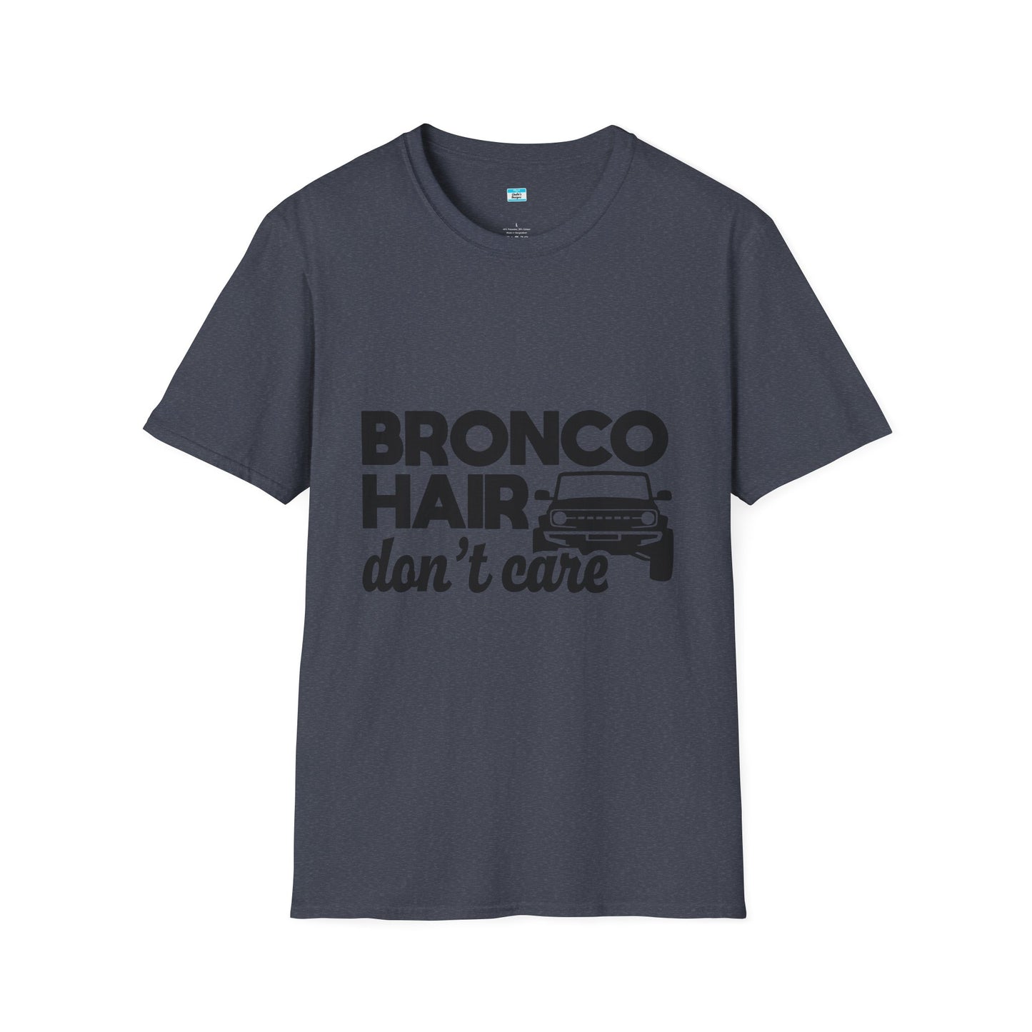 Bronco Hair Dont Care Shirt, Funny Off Road 4x4 Truck Tee, Bronco Girl Gift, Camping Overlanding Adventure Shirt, Unisex Graphic Tee
