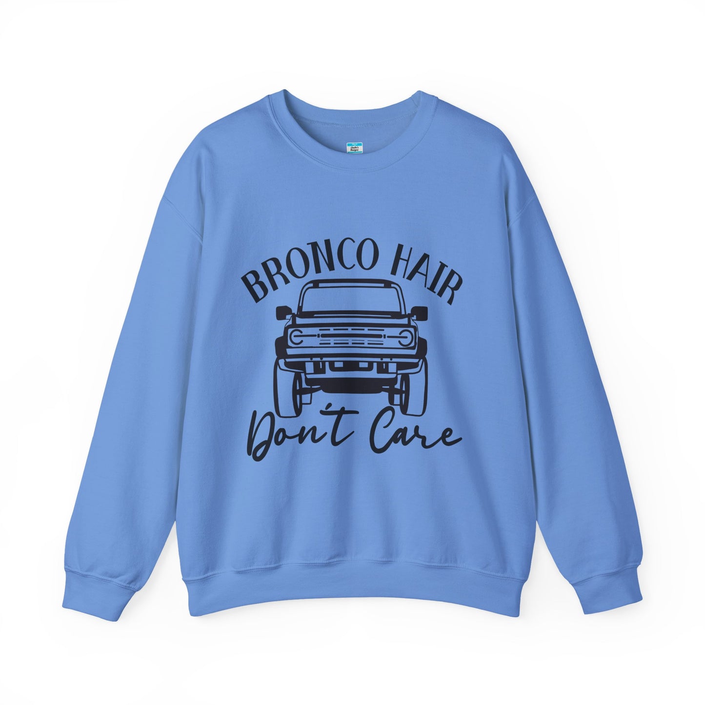 Bronco Hair Don’t Care Sweatshirt Unisex Off-Road Crewneck