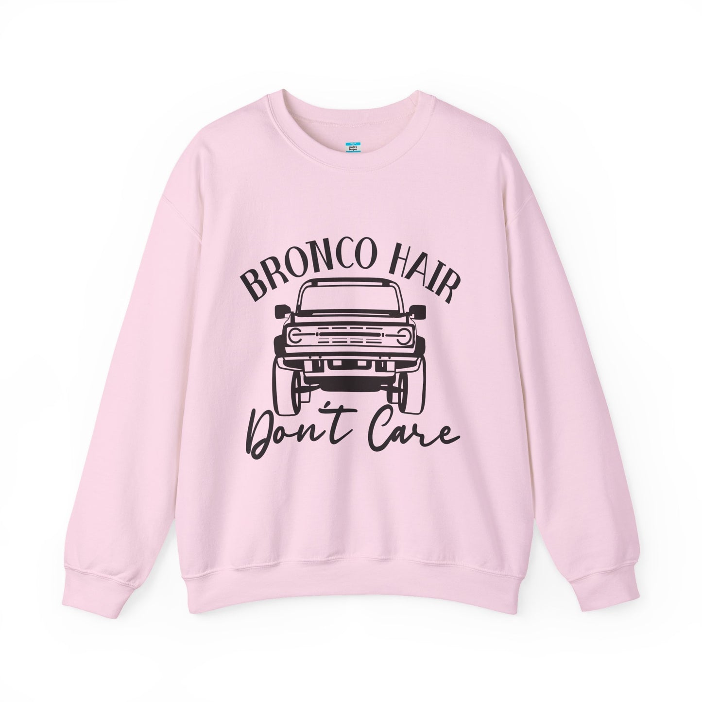 Bronco Hair Don’t Care Sweatshirt Unisex Off-Road Crewneck