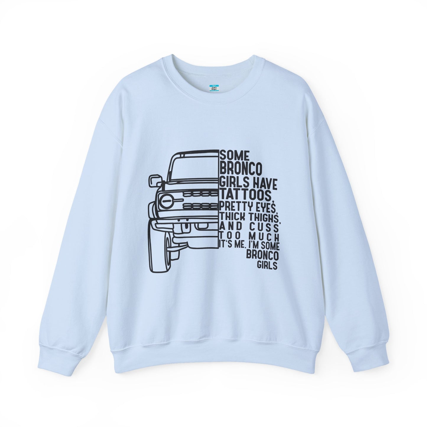 Some Bronco Girls Have Tattoos Crewneck Sweatshirt