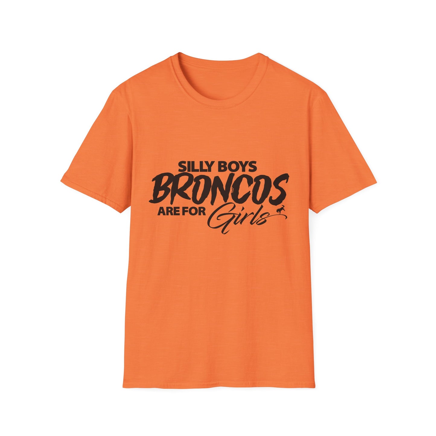 Funny Bronco Girl Shirt | Silly Boys Broncos Are For Girls Off Road Graphic Tee