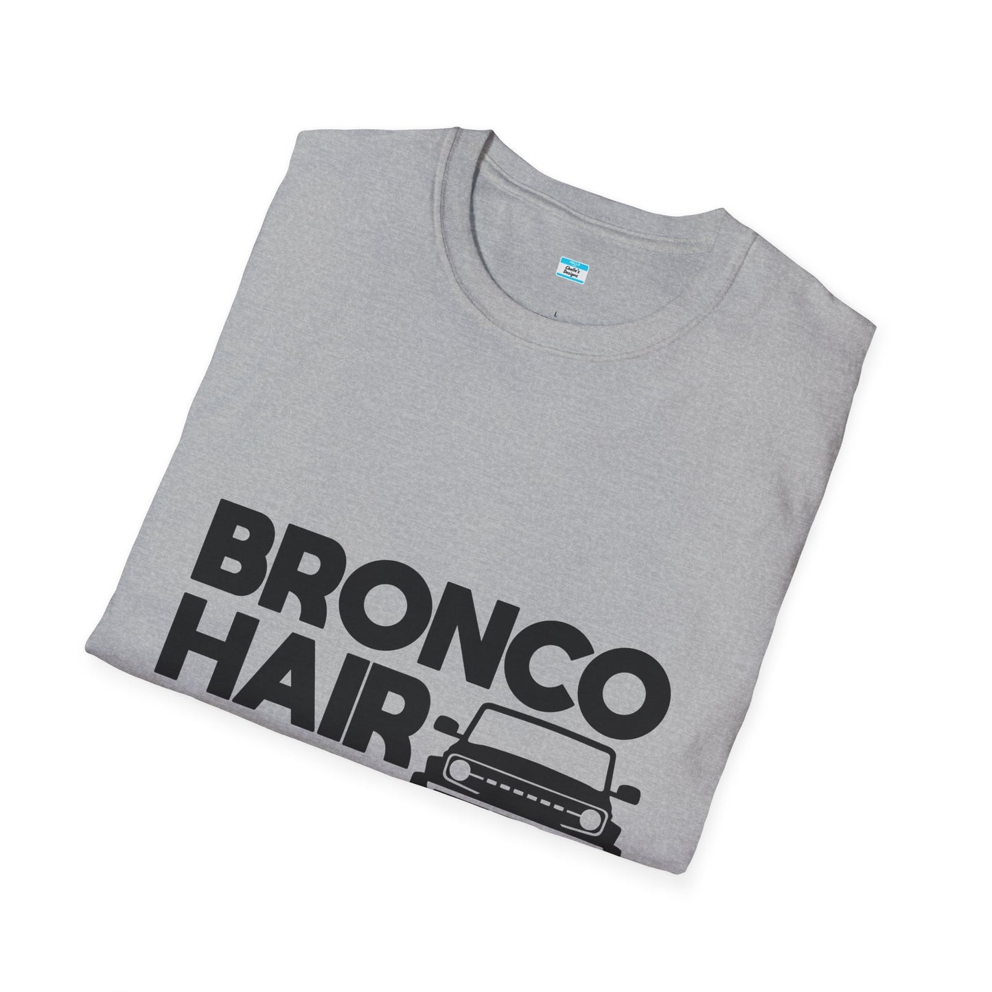 Bronco Hair Dont Care Shirt, Funny Off Road 4x4 Truck Tee, Bronco Girl Gift, Camping Overlanding Adventure Shirt, Unisex Graphic Tee