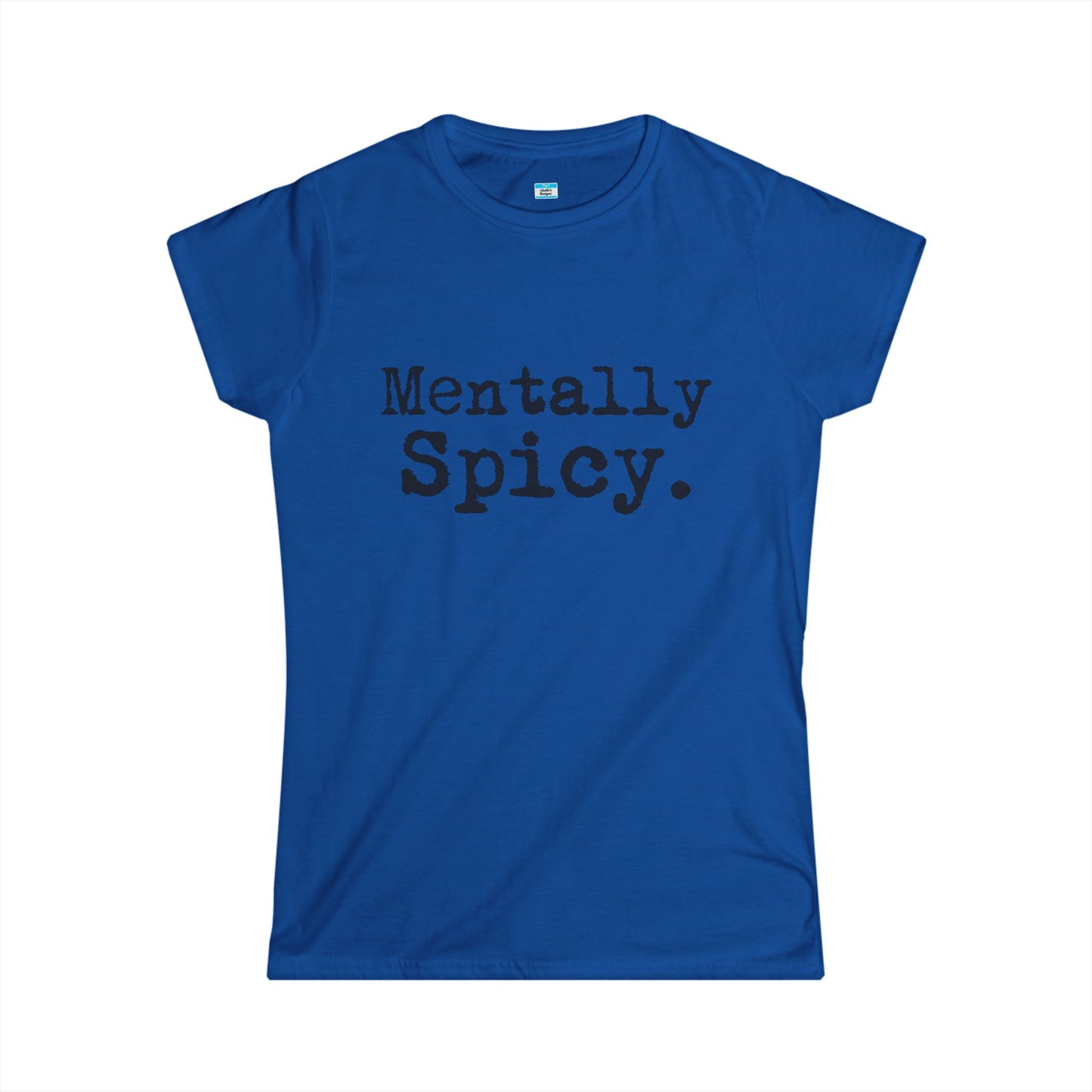 Mentally Spicy – Funny Sassy Minimalist Graphic Shirt