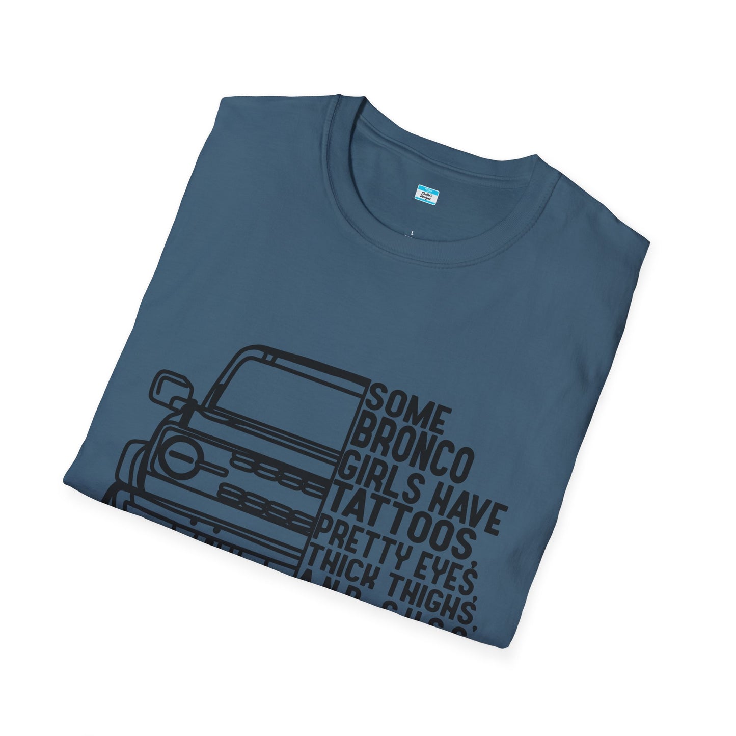 Some Bronco Girls Have Tattoos Shirt, Funny Bronco Girl Tee, Classic Ford Bronco Graphic Shirt, Off Road Truck Lover Gift