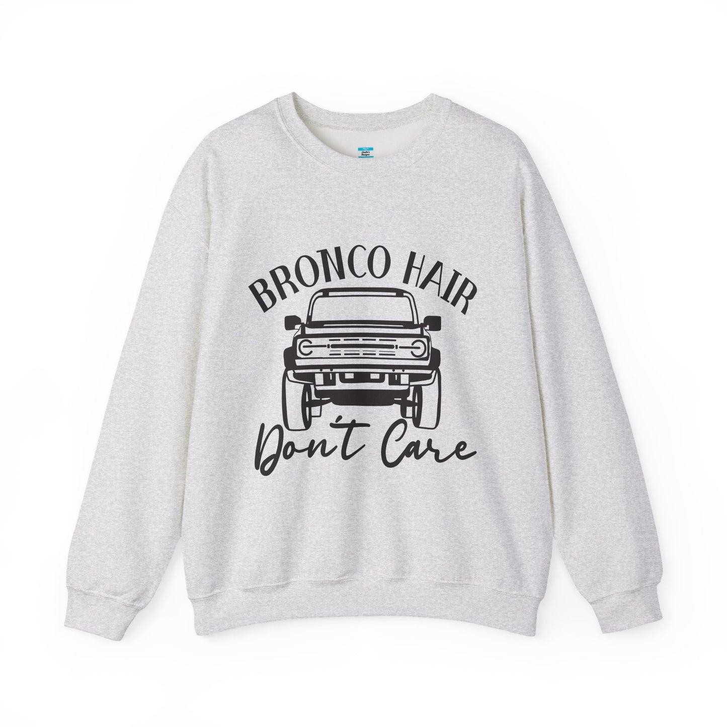 Bronco Hair Don’t Care Sweatshirt Unisex Off-Road Crewneck