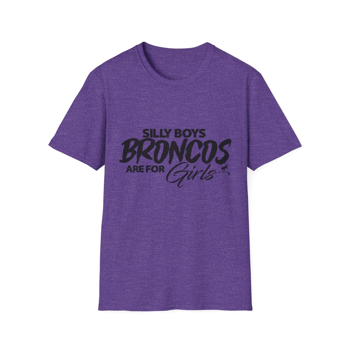 Funny Bronco Girl Shirt | Silly Boys Broncos Are For Girls Off Road Graphic Tee