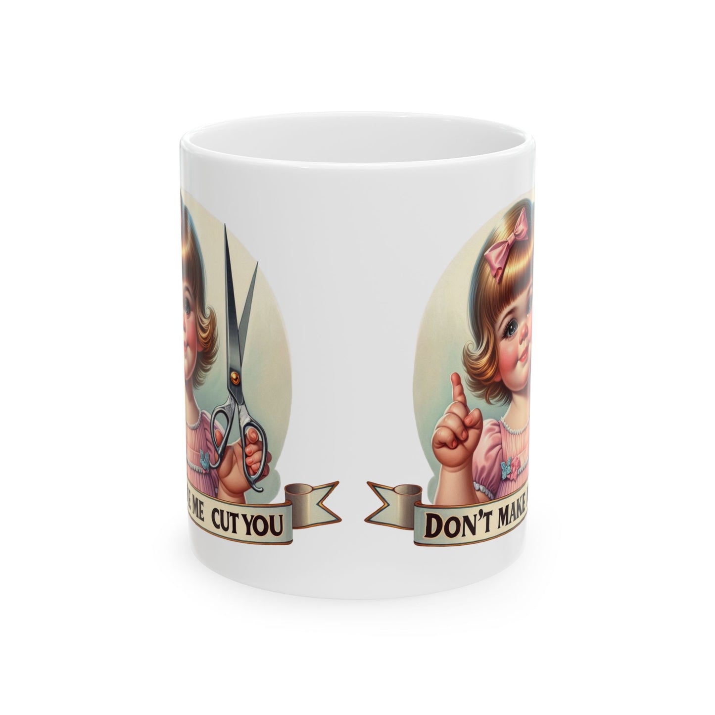 Don’t Make Me Cut You – Funny Dark Humor Vintage Mug