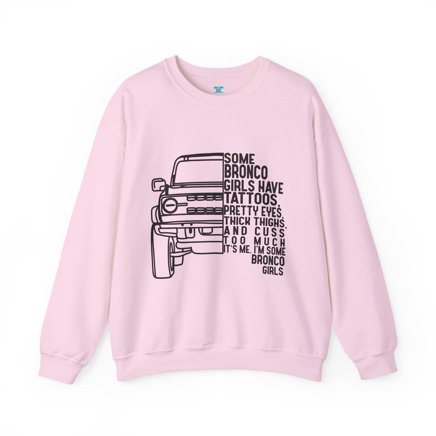 Some Bronco Girls Have Tattoos Crewneck Sweatshirt